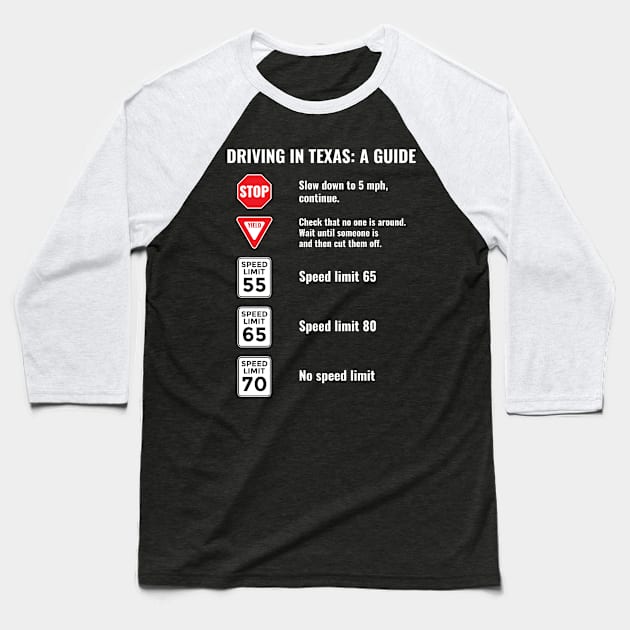 Driving in Texas: A Guide Baseball T-Shirt by c1337s